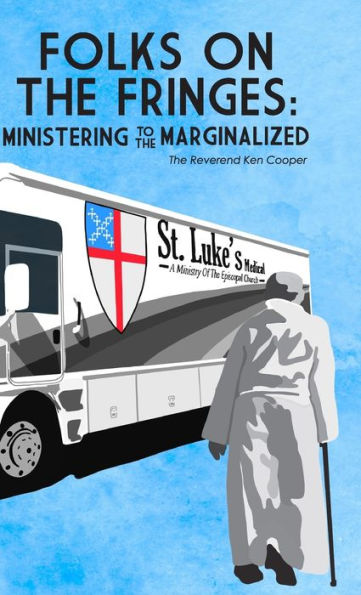 Folks On The Fringes: Ministering To The Marginalized