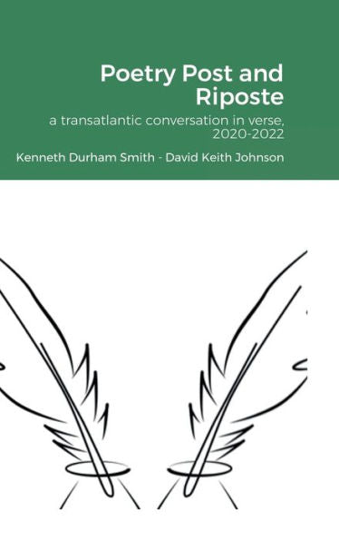Poetry Post And Riposte, 2020-2022: A Transatlantic Conversation In Verse