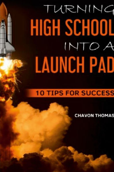 Turning High School Into A Launch Pad