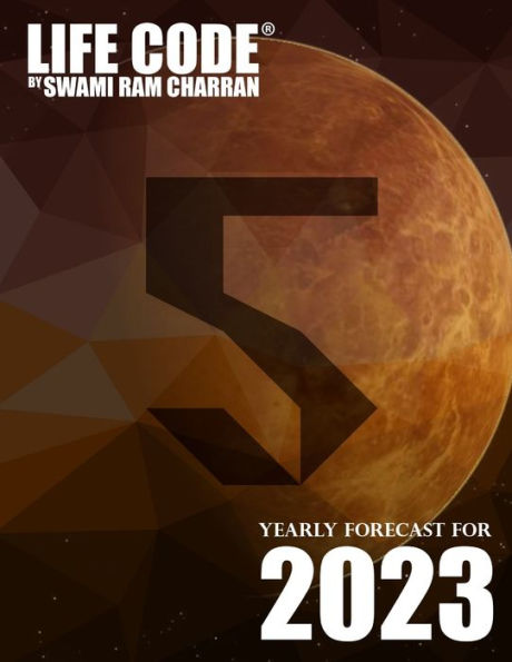 Lifecode #5 Yearly Forecast For 2023 Narayan (Color Edition)