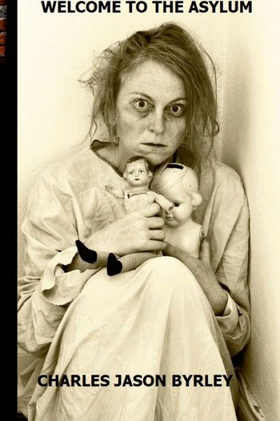 Welcome To The Asylum