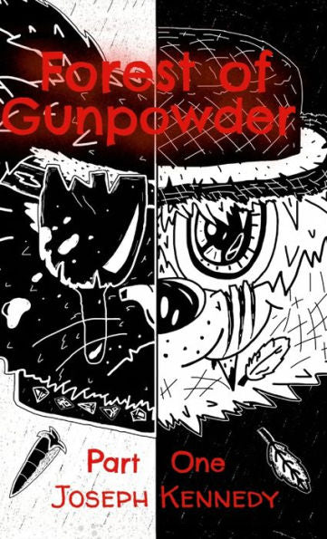Forest Of Gunpowder: Part 1