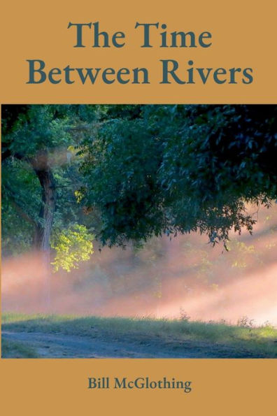 The Time Between Rivers