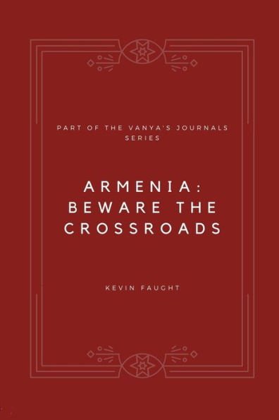 Armenia: Beware The Crossroads