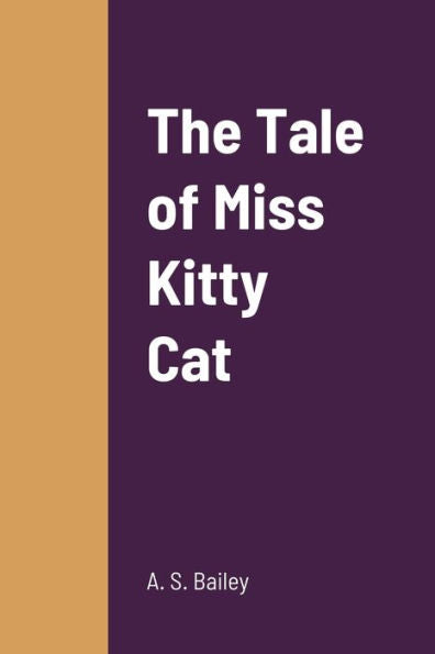 The Tale Of Miss Kitty Cat