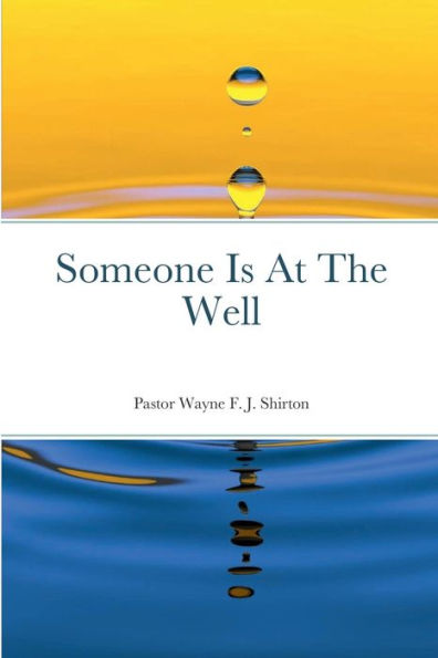 Someone Is At The Well