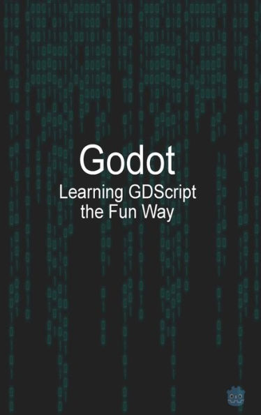 Godot Learning Gdscript The Fun Way