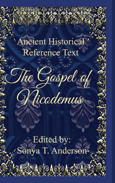Ancient Historical Reference Text: The Gospel Of Nicodemus