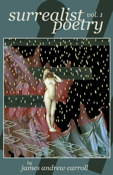 Surrealist Poetry, Vol. 1