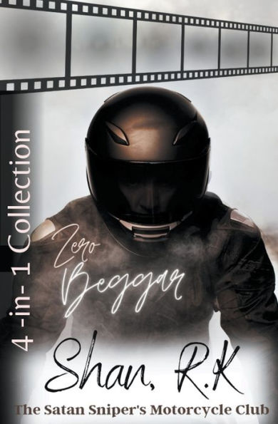 Beggar And Zero's Complete Story (The Satan Sniper's Motorcycle Club Collection)