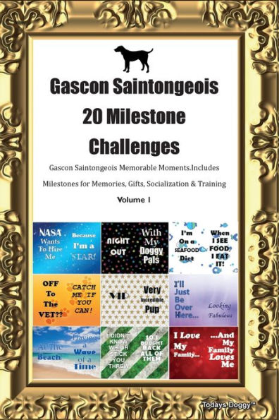 Gascon Saintongeois 20 Milestone Challenges Gascon Saintongeois Memorable Moments. Includes Milestones For Memories, Gifts, Socialization & Training Volume 1