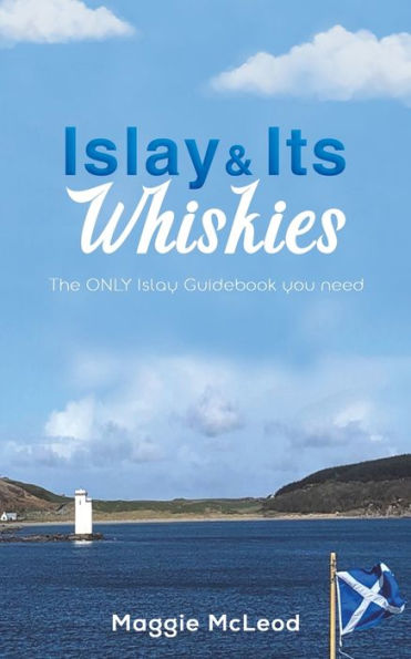 Islay And Its Whiskies