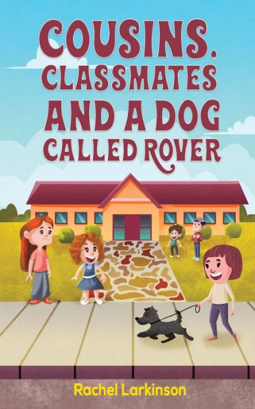 Cousins, Classmates And A Dog Called Rover