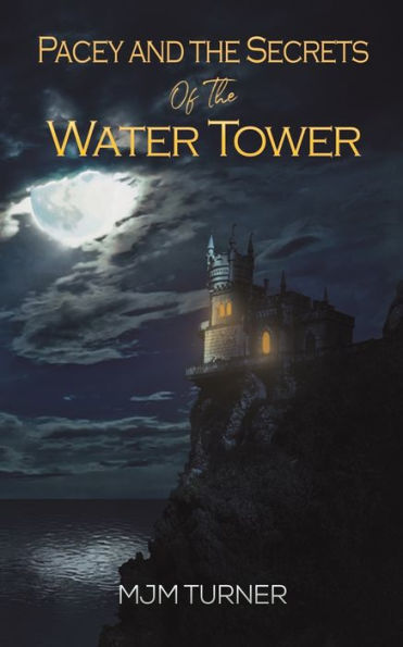 Pacey And The Secrets Of The Water Tower