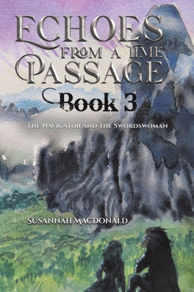 Echoes From A Time Passage: Book 3