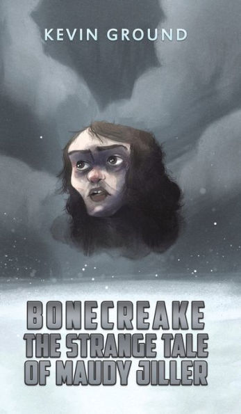 Bonecreake: The Strange Tale Of Maudy Jiller