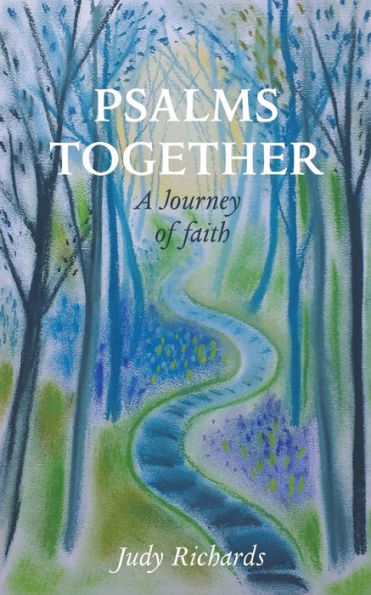 Psalms Together: A Journey Of Faith