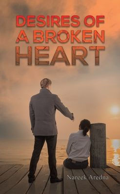Desires Of A Broken Heart