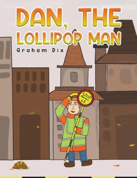Dan, The Lollipop Man