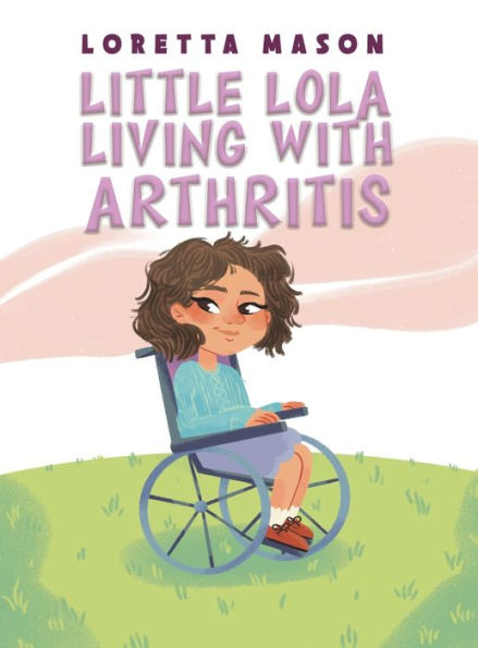 Little Lola: Living With Arthritis