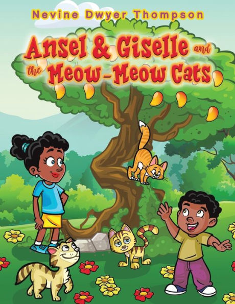 Ansel & Giselle And The Meow-Meow Cats
