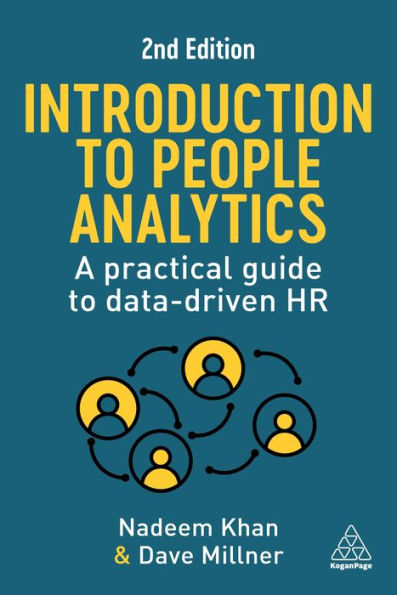 Introduction To People Analytics: A Practical Guide To Data-Driven Hr