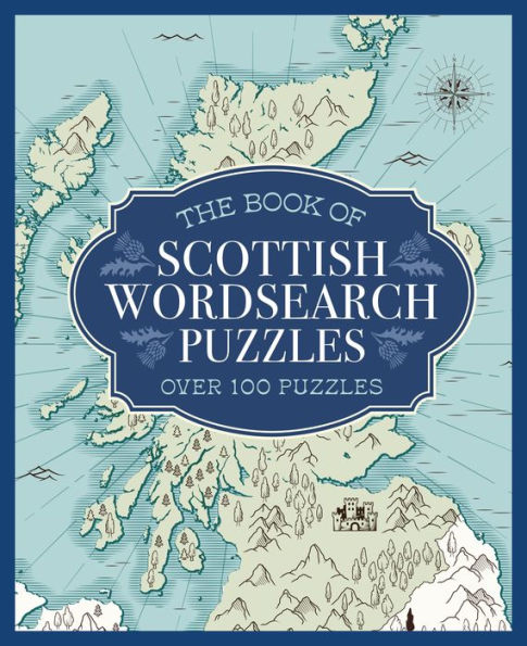 The Book Of Scottish Wordsearch Puzzles: Over 100 Puzzles