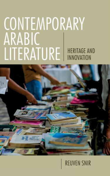 Contemporary Arabic Literature: Heritage And Innovation