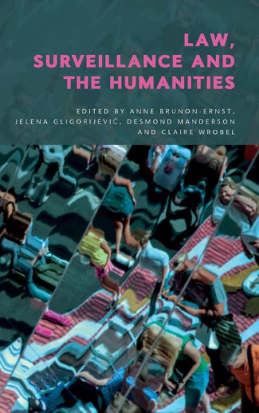 Law, Surveillance And The Humanities
