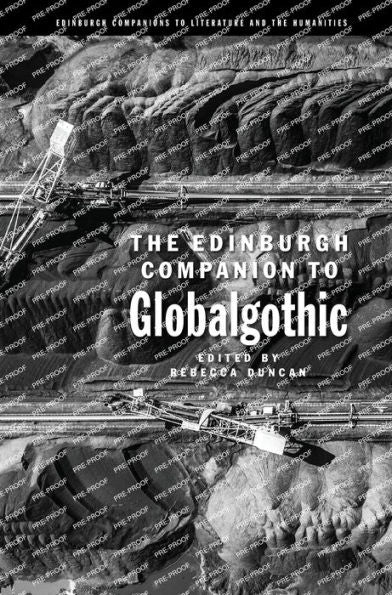 The Edinburgh Companion To Globalgothic (Edinburgh Companions To Literature And The Humanities)