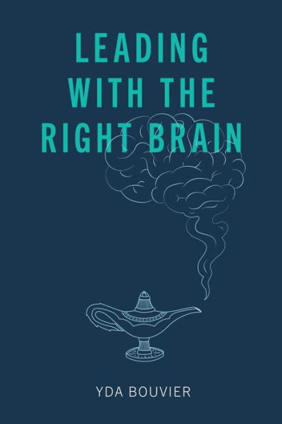 Leading With The Right Brain