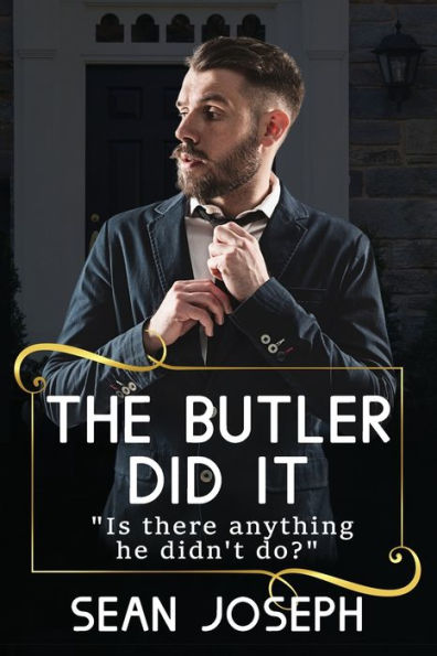 The Butler Did It.: Is There Anything He Didn'T Do?