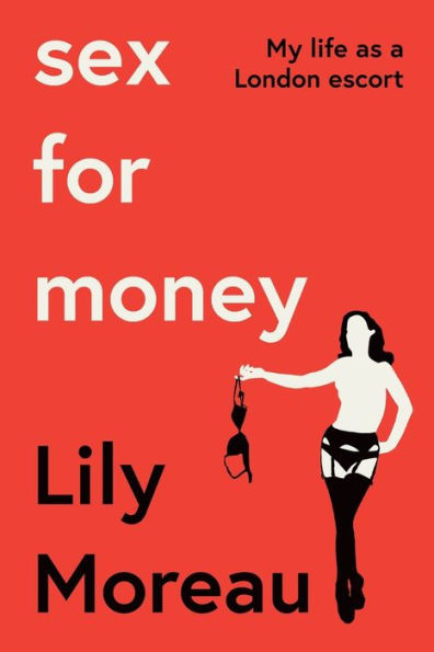 Sex For Money: My Life As A London Escort
