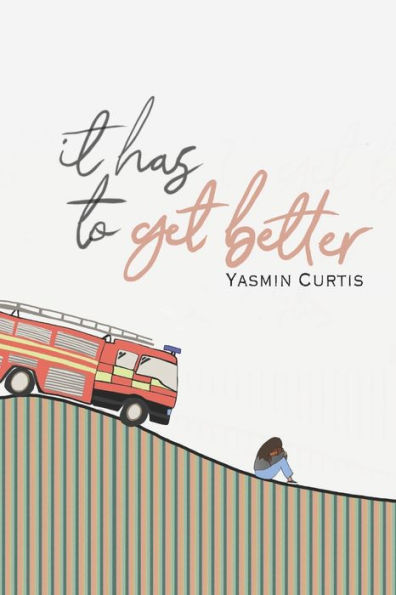 It Has To Get Better