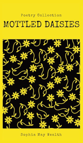 Mottled Daisies: Poetry Collection