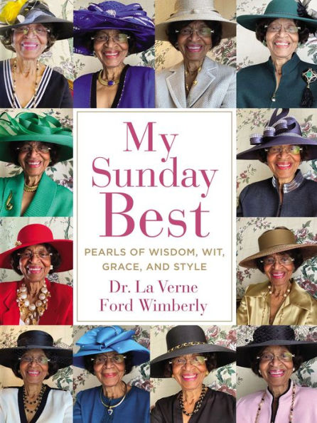 My Sunday Best: Pearls Of Wisdom, Wit, Grace, And Style