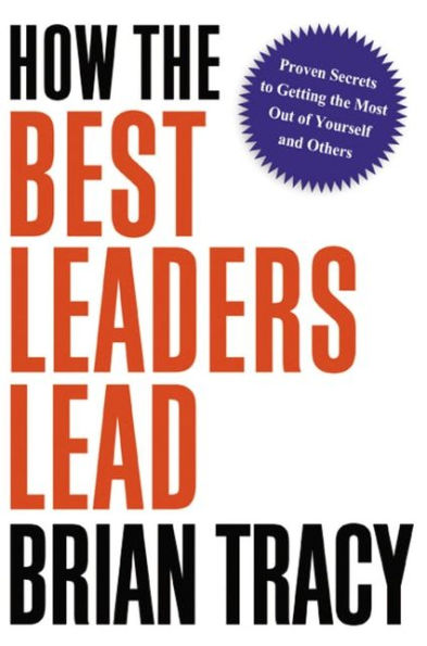 How The Best Leaders Lead