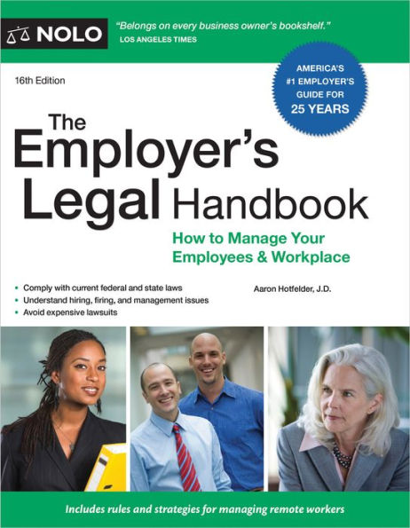 Employer'S Legal Handbook, The: How To Manage Your Employees & Workplace
