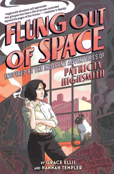 Flung Out Of Space: Inspired By The Indecent Adventures Of Patricia Highsmith