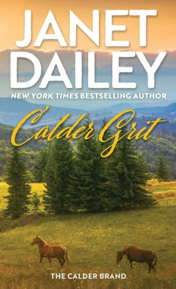 Calder Grit: A Sweeping Historical Ranching Dynasty Novel (The Calder Brand)