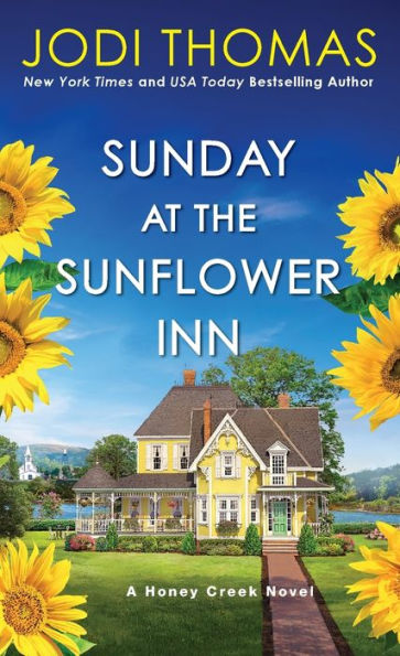Sunday At The Sunflower Inn: A Heartwarming Texas Love Story (A Honey Creek Novel)
