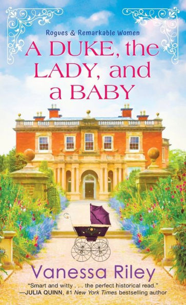 A Duke, The Lady, And A Baby: A Multi-Cultural Historical Regency Romance (Rogues And Remarkable Women)