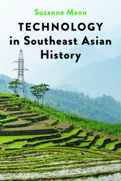 Technology In Southeast Asian History (Technology In Motion)
