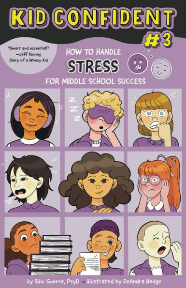 How To Handle Stress For Middle School Success: Kid Confident Book 3 (Kid Confident: Middle Grade Shelf Help)