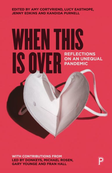 When This Is Over: Reflections On An Unequal Pandemic