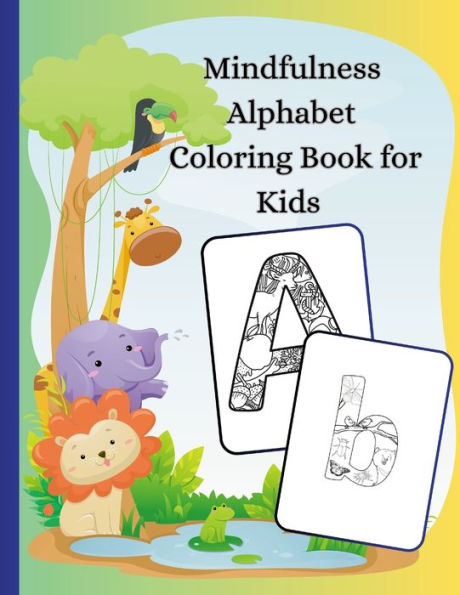 Mindfulness Alphabet Coloring Book For Kids Aged 5-10