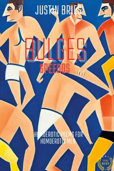 Bulges: Homoerotic Poems For Homoerotic Men