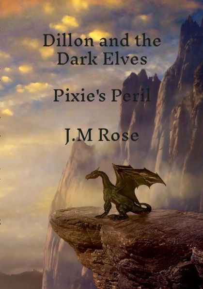 Dillon And The Dark Elves: Pixie'S Peril