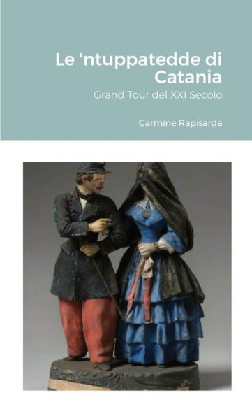 Le 'Ntuppatedde Di Catania (Italian Edition)