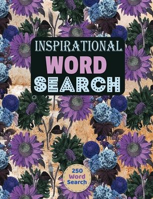 Inspirational Word Search Puzzle: Looking For A Creative And Challenging Way To Pass The Time? Look No Further Than The Inspirational Word Search For Adults.